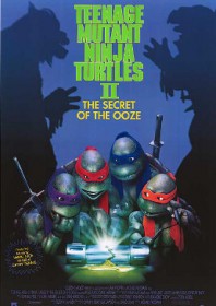 Teenage Mutant Ninja Turtles II: The Secret of the Ooze (1991) Teenage Mutant Ninja Turtles II: The Secret of the Ooze (1991)